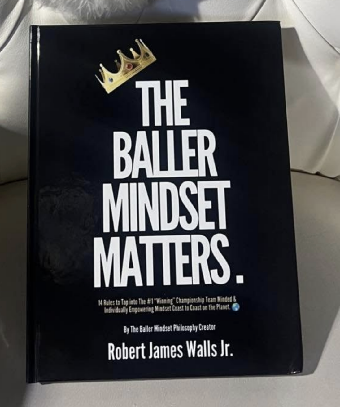 Front cover of The Baller Mindset Matters by Robert James Walls Jr.